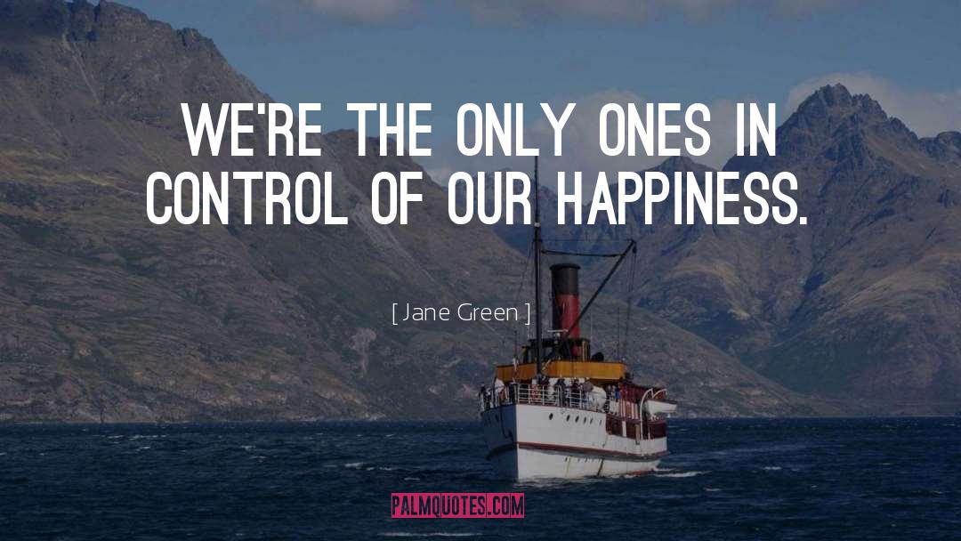 Jane Green Quotes: we're the only ones in