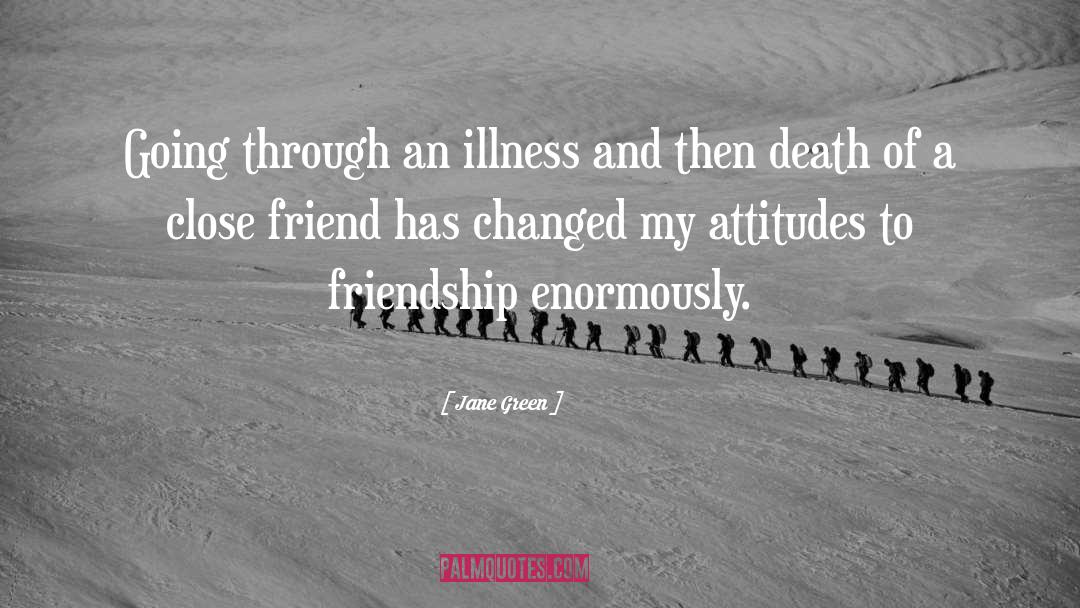 Jane Green Quotes: Going through an illness and