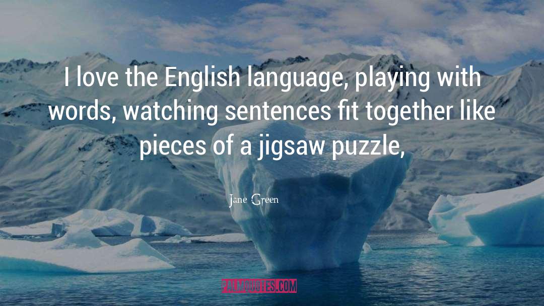 Jane Green Quotes: I love the English language,