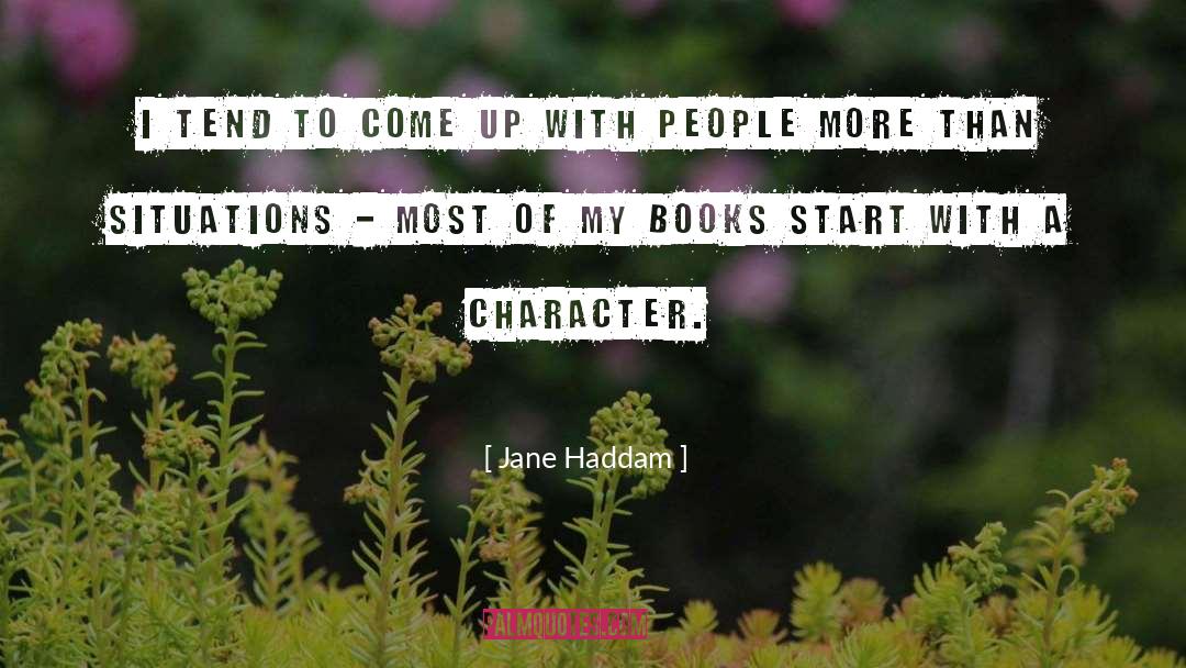 Jane Haddam Quotes: I tend to come up