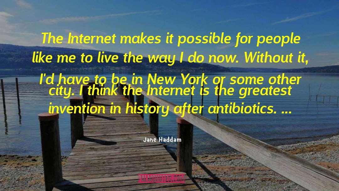 Jane Haddam Quotes: The Internet makes it possible