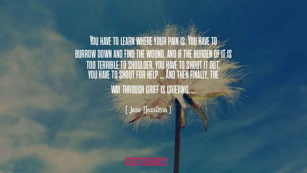 Jane Hamilton Quotes: You have to learn where