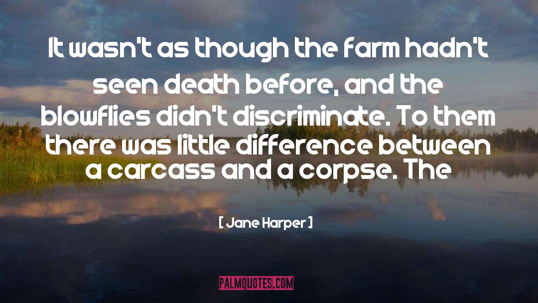 Jane Harper Quotes: It wasn't as though the