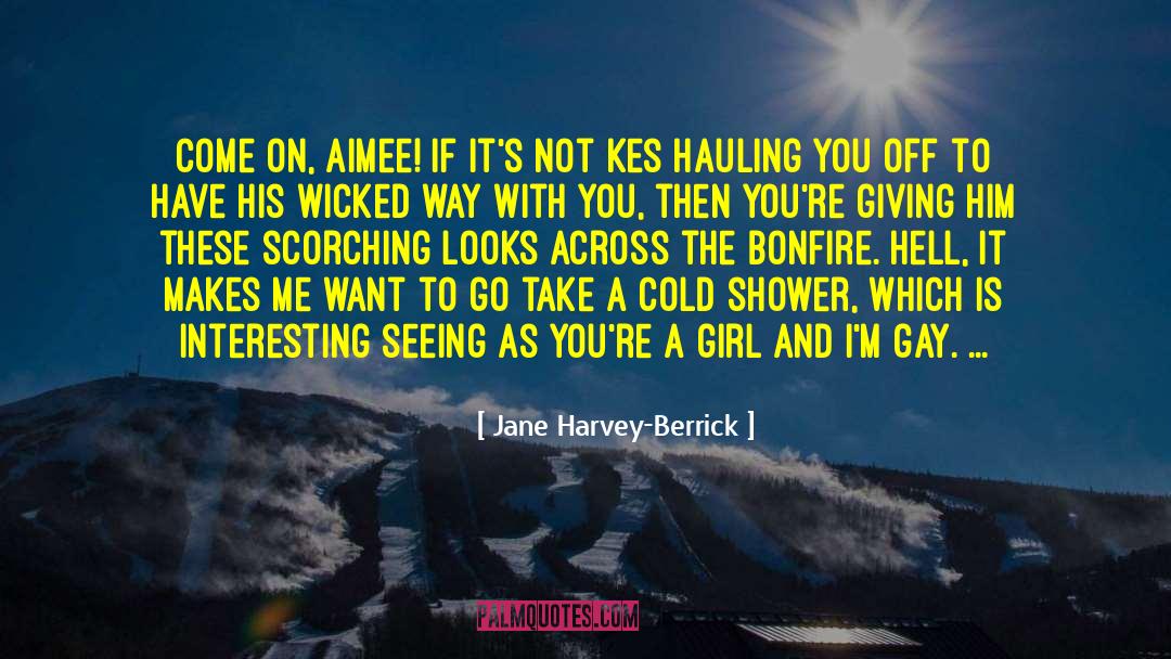 Jane Harvey-Berrick Quotes: Come on, Aimee! If it's