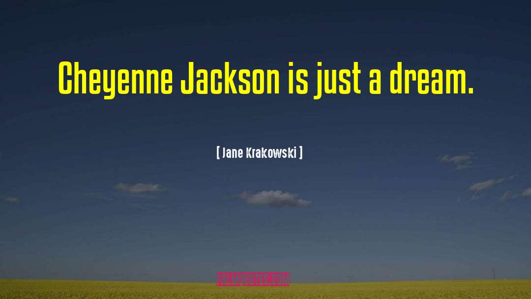 Jane Krakowski Quotes: Cheyenne Jackson is just a