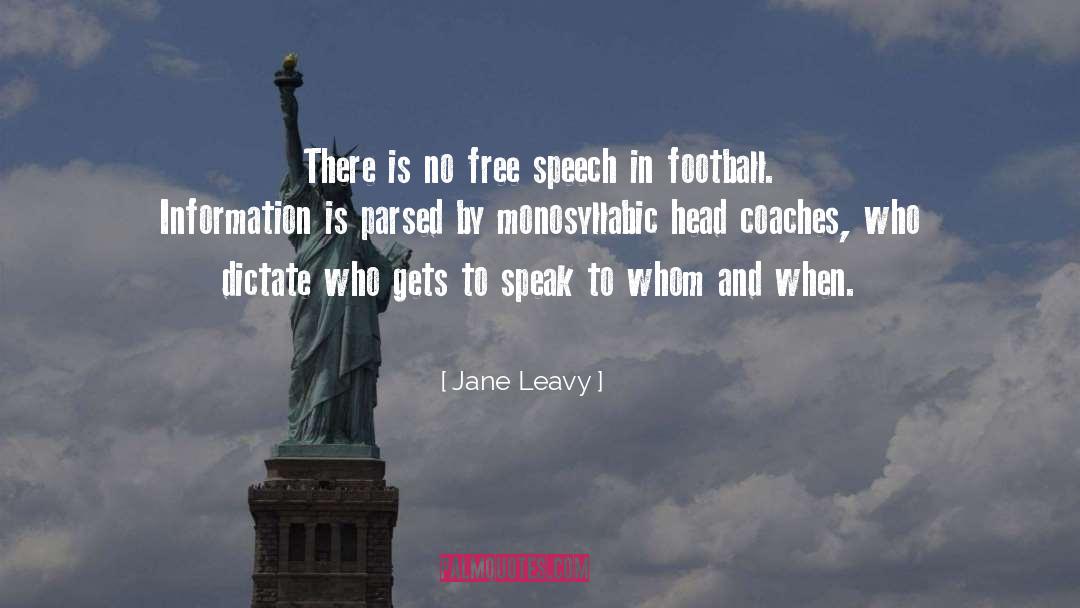 Jane Leavy Quotes: There is no free speech