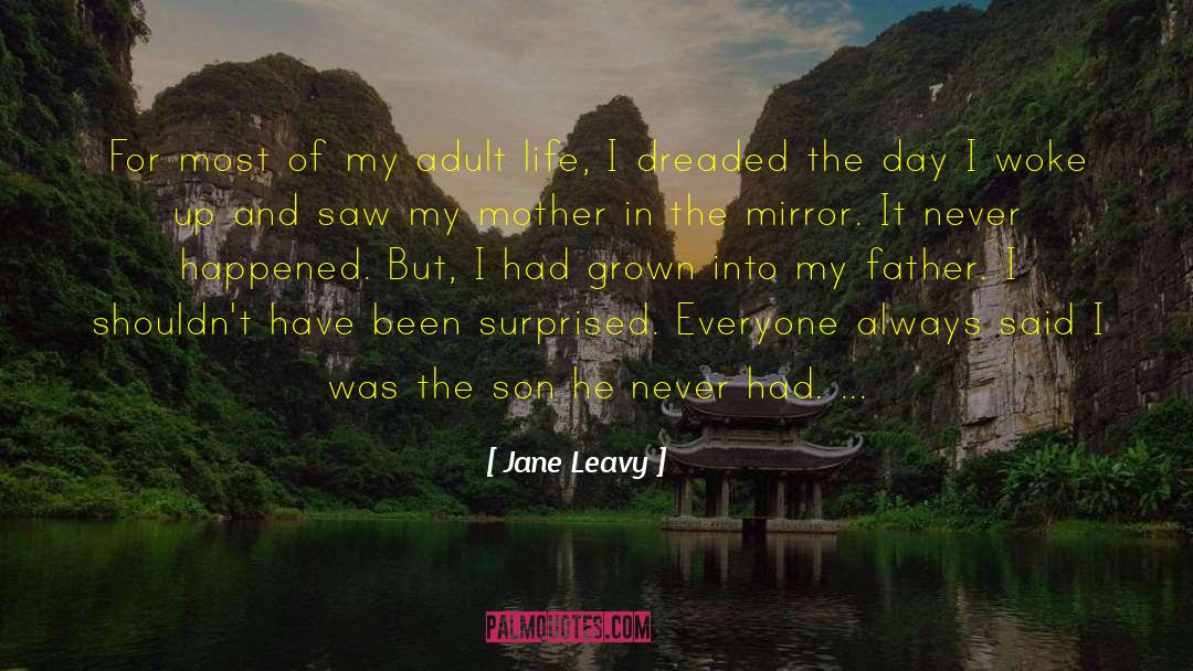 Jane Leavy Quotes: For most of my adult