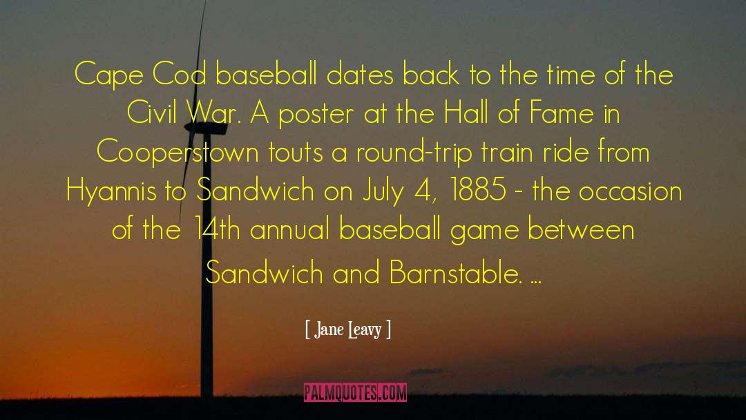 Jane Leavy Quotes: Cape Cod baseball dates back