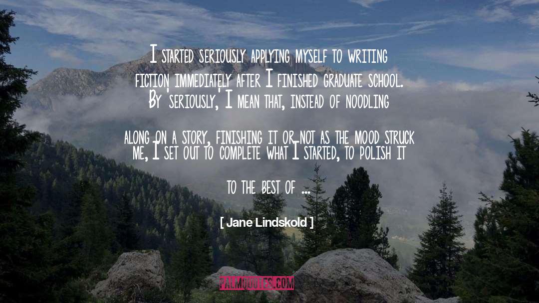 Jane Lindskold Quotes: I started seriously applying myself