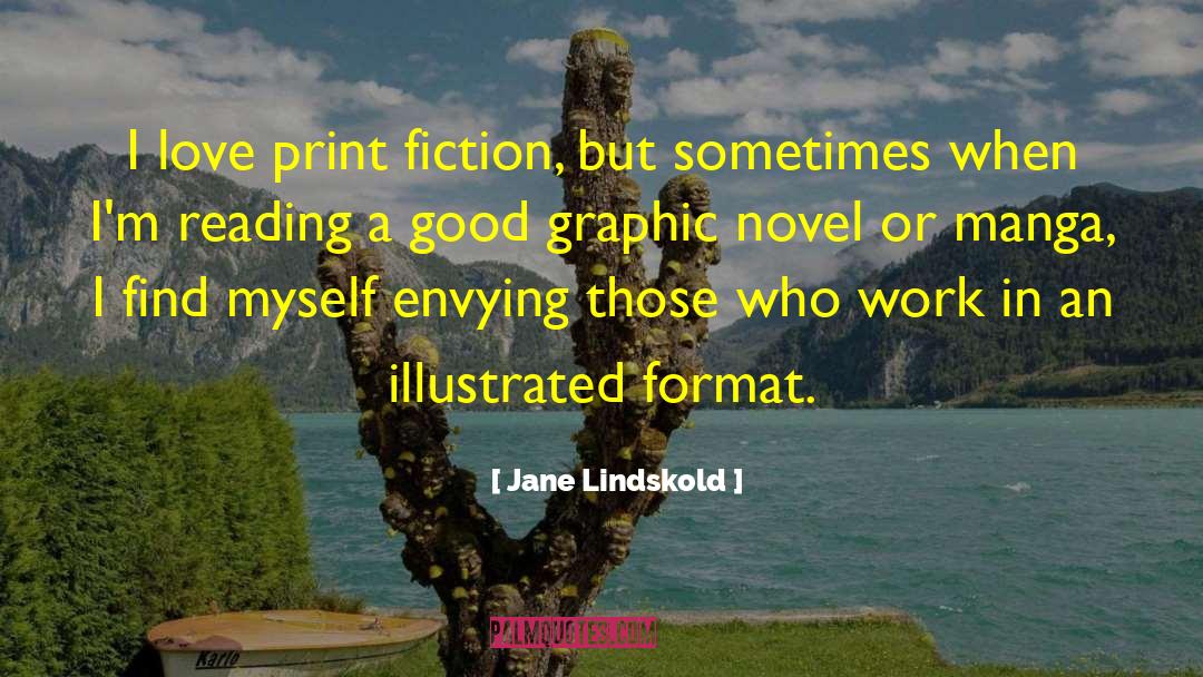 Jane Lindskold Quotes: I love print fiction, but