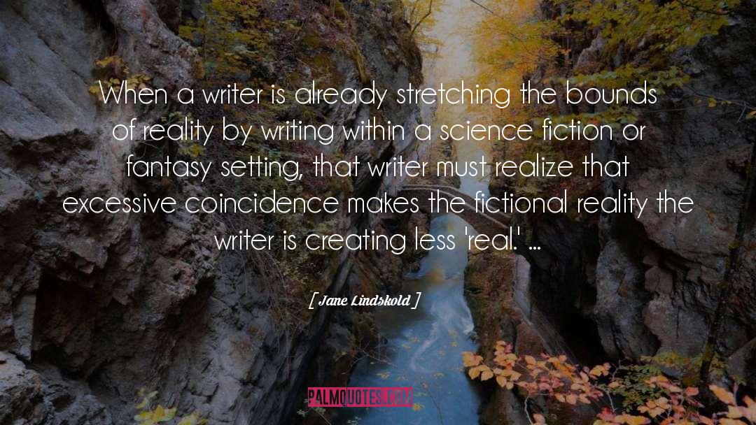 Jane Lindskold Quotes: When a writer is already