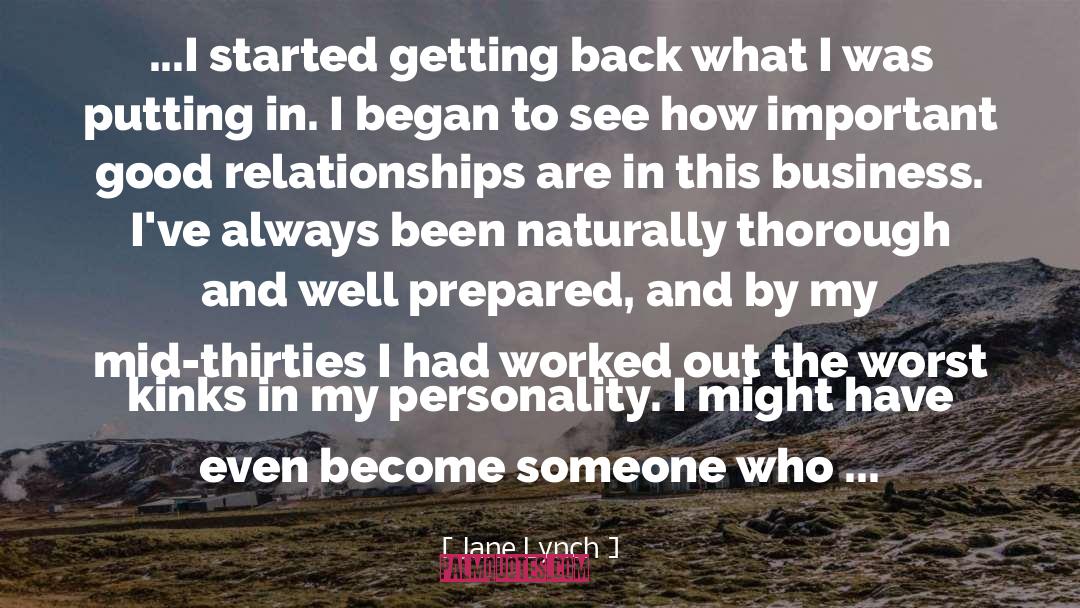 Jane Lynch Quotes: ...I started getting back what