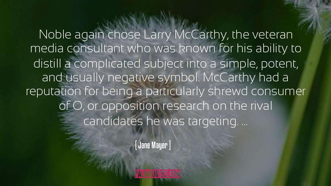 Jane Mayer Quotes: Noble again chose Larry McCarthy,