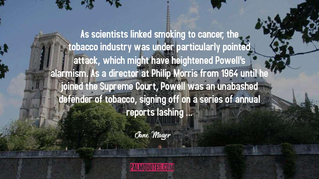 Jane Mayer Quotes: As scientists linked smoking to