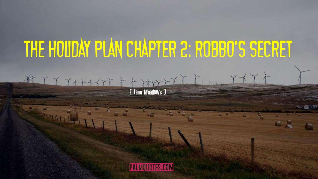 Jane Meadows Quotes: The Holiday Plan Chapter 2: