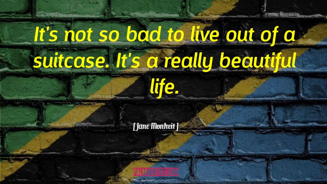 Jane Monheit Quotes: It's not so bad to