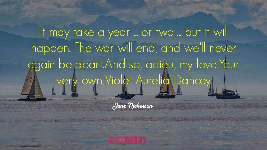 Jane Nickerson Quotes: It may take a year