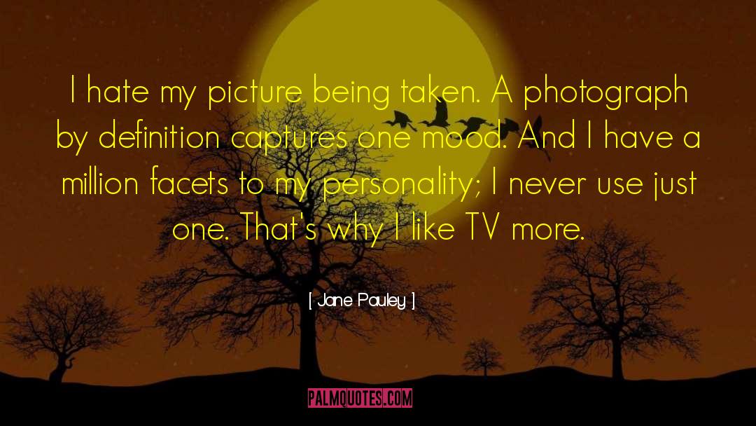 Jane Pauley Quotes: I hate my picture being
