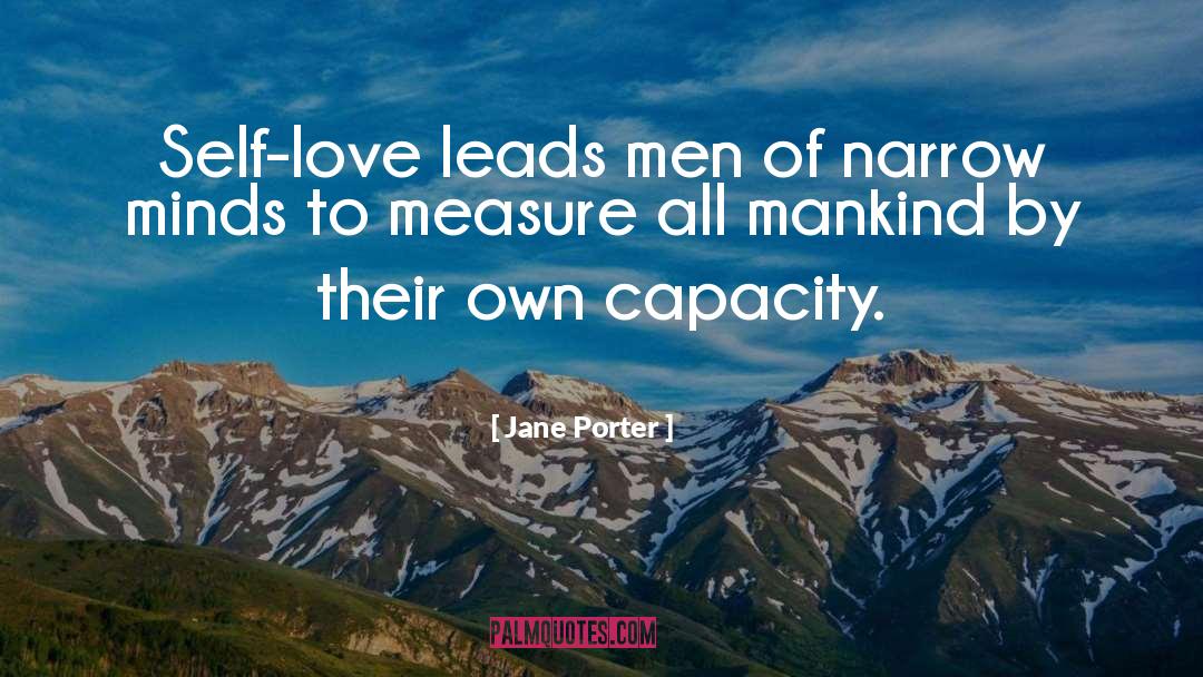 Jane Porter Quotes: Self-love leads men of narrow