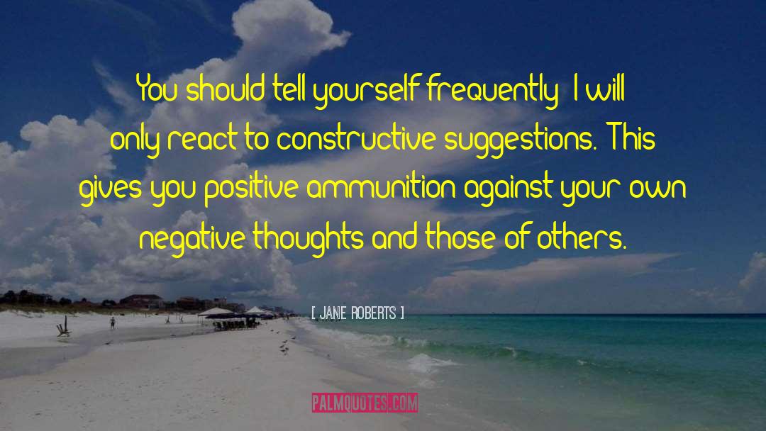 Jane Roberts Quotes: You should tell yourself frequently