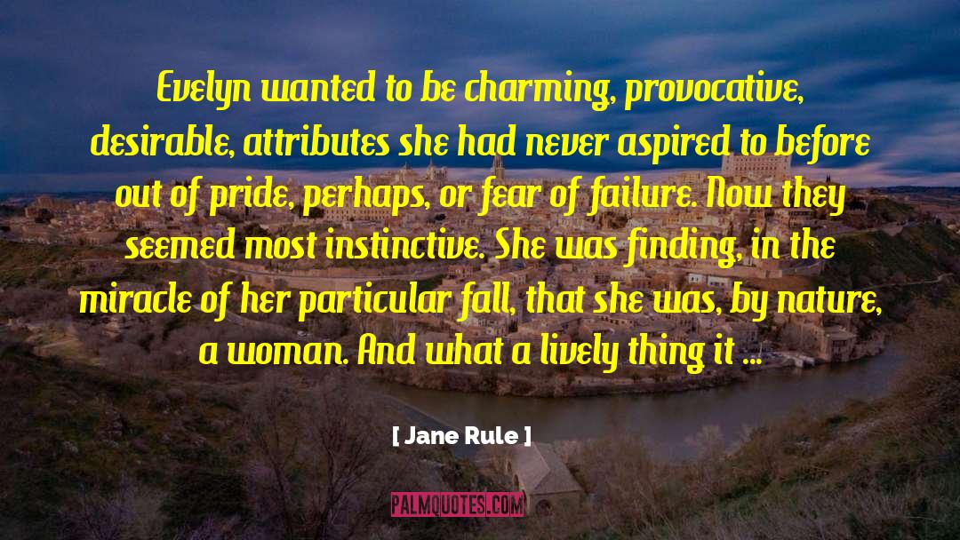 Jane Rule Quotes: Evelyn wanted to be charming,
