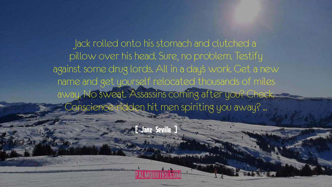 Jane Seville Quotes: Jack rolled onto his stomach