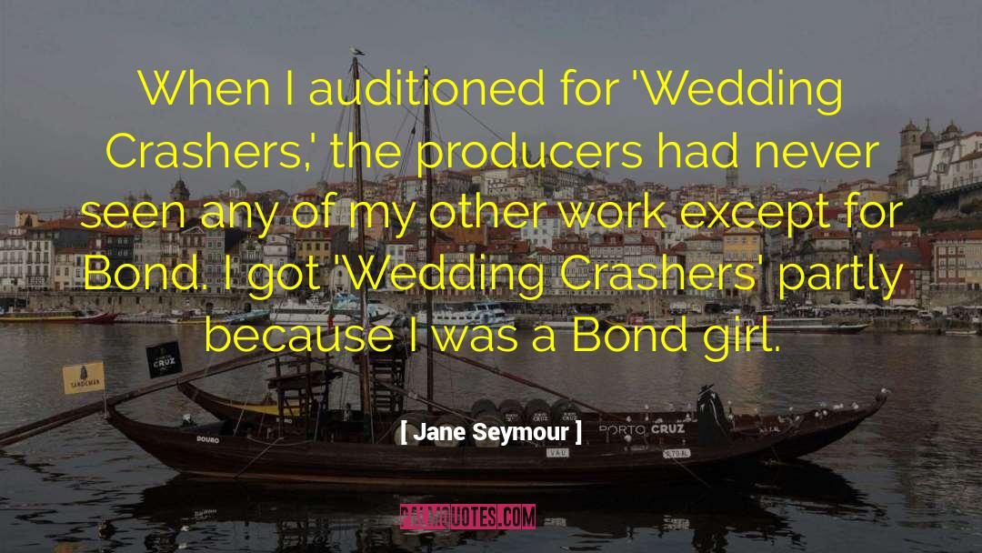 Jane Seymour Quotes: When I auditioned for 'Wedding