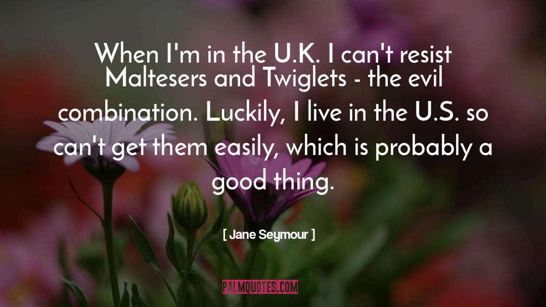 Jane Seymour Quotes: When I'm in the U.K.