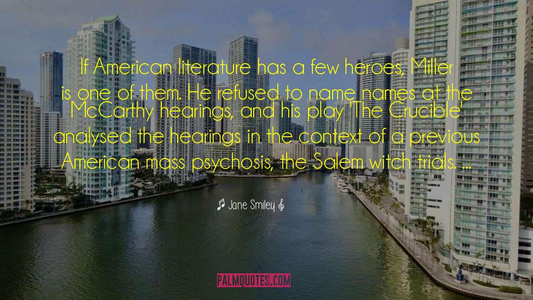 Jane Smiley Quotes: If American literature has a