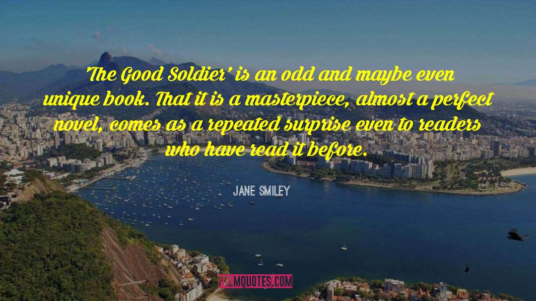 Jane Smiley Quotes: 'The Good Soldier' is an