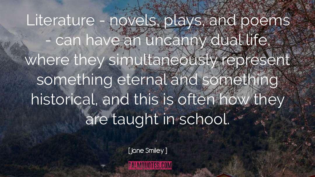 Jane Smiley Quotes: Literature - novels, plays, and