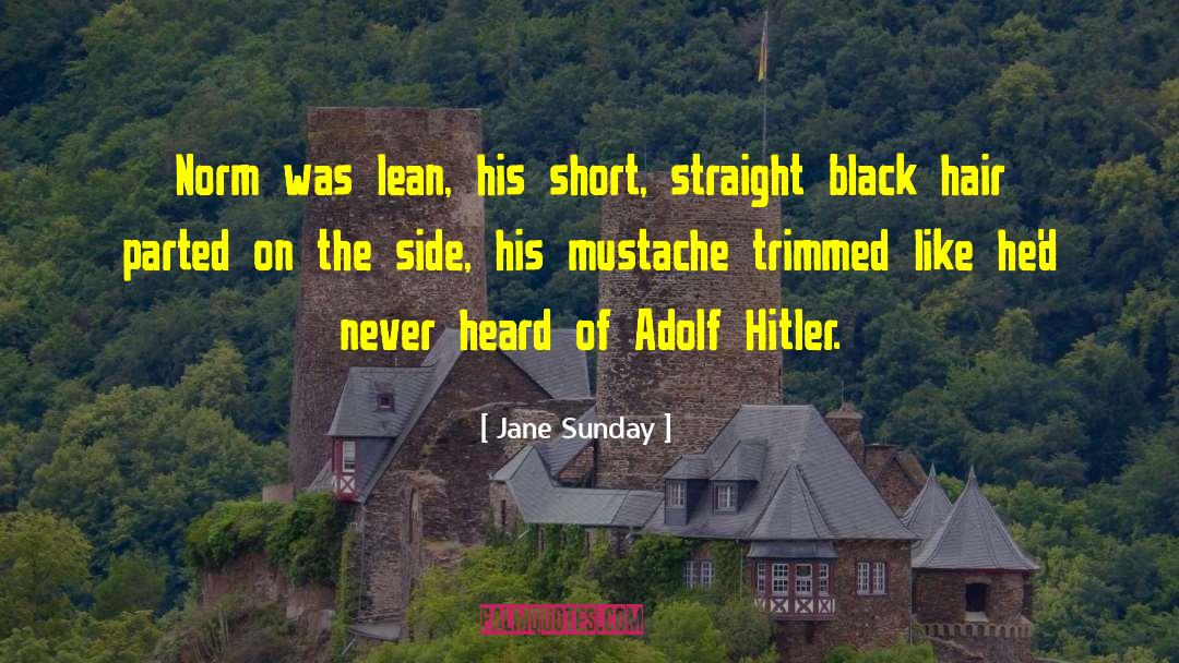 Jane Sunday Quotes: Norm was lean, his short,