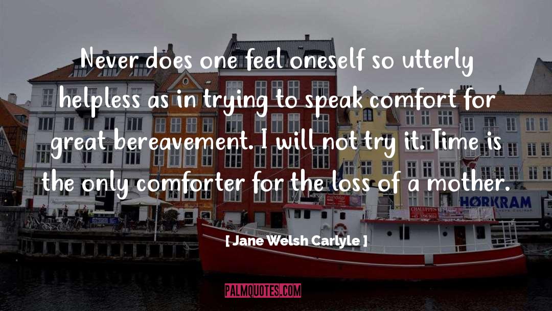 Jane Welsh Carlyle Quotes: Never does one feel oneself