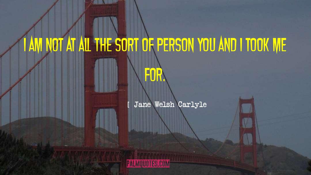 Jane Welsh Carlyle Quotes: I am not at all