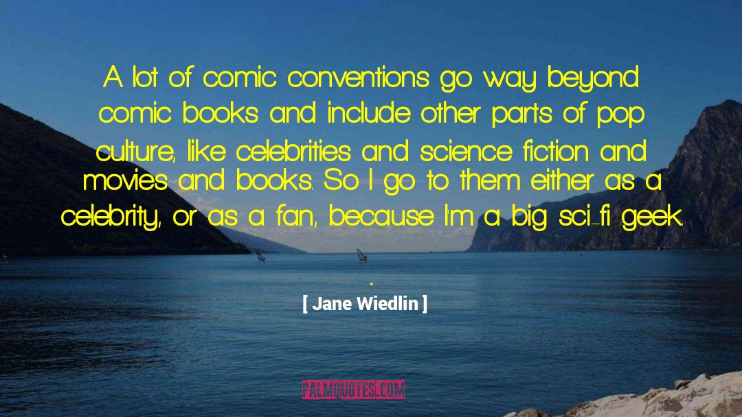 Jane Wiedlin Quotes: A lot of comic conventions