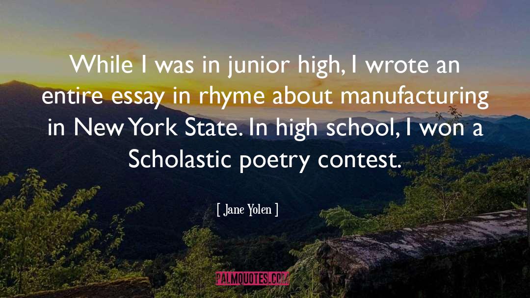 Jane Yolen Quotes: While I was in junior