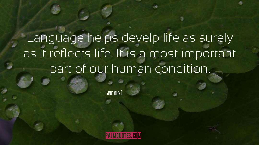 Jane Yolen Quotes: Language helps develp life as