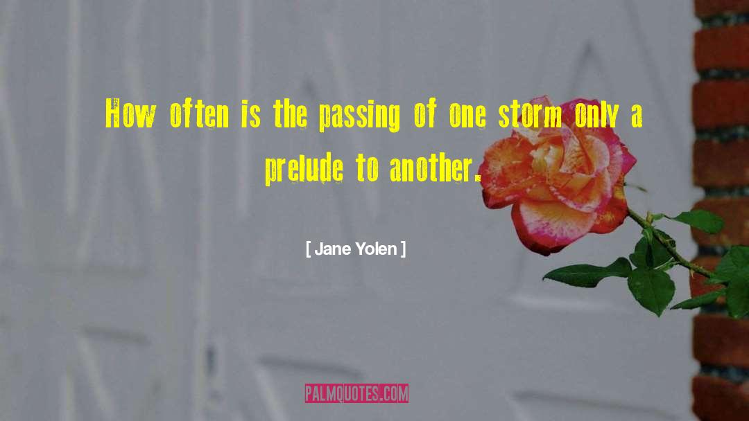 Jane Yolen Quotes: How often is the passing