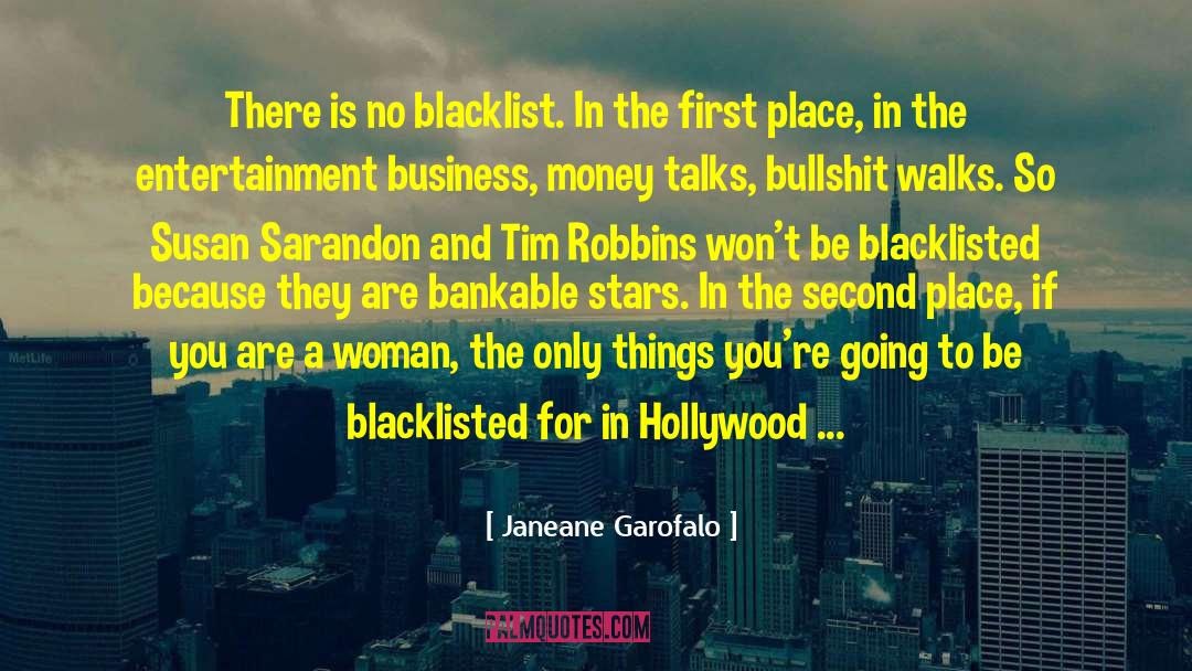 Janeane Garofalo Quotes: There is no blacklist. In