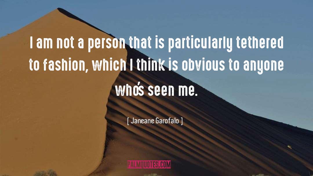 Janeane Garofalo Quotes: I am not a person