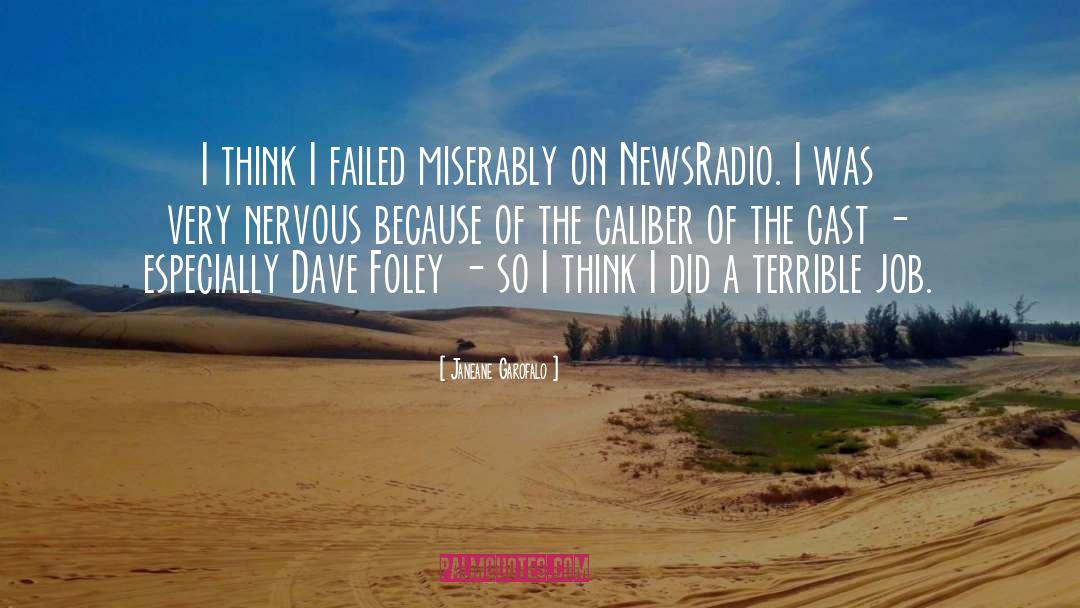 Janeane Garofalo Quotes: I think I failed miserably