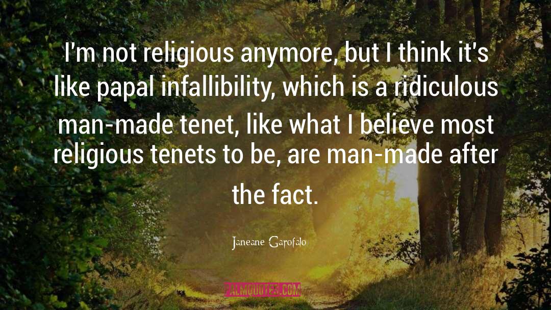 Janeane Garofalo Quotes: I'm not religious anymore, but