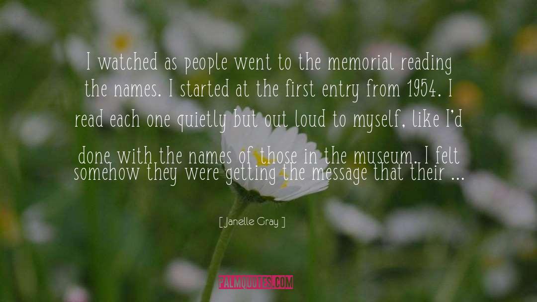 Janelle Gray Quotes: I watched as people went