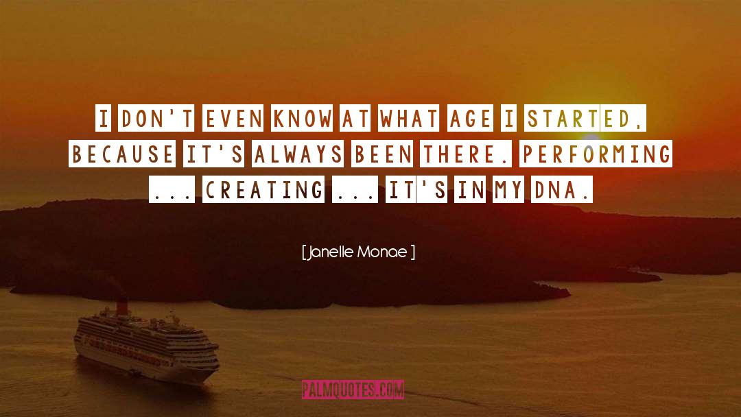 Janelle Monae Quotes: I don't even know at