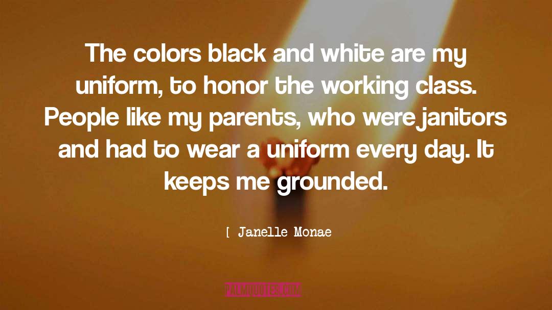 Janelle Monae Quotes: The colors black and white