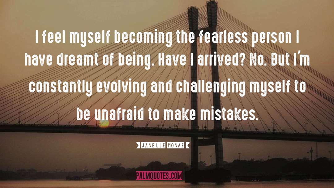 Janelle Monae Quotes: I feel myself becoming the