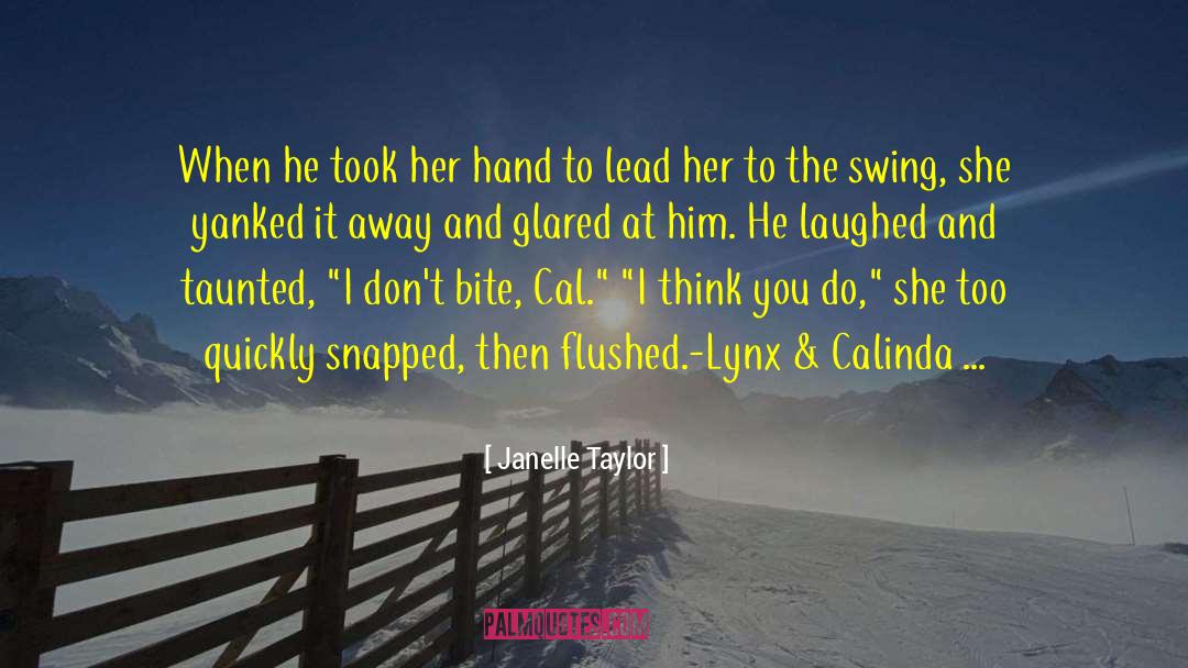 Janelle Taylor Quotes: When he took her hand