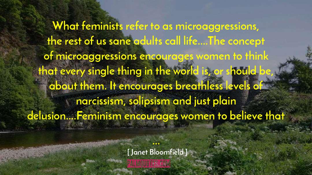 Janet Bloomfield Quotes: What feminists refer to as