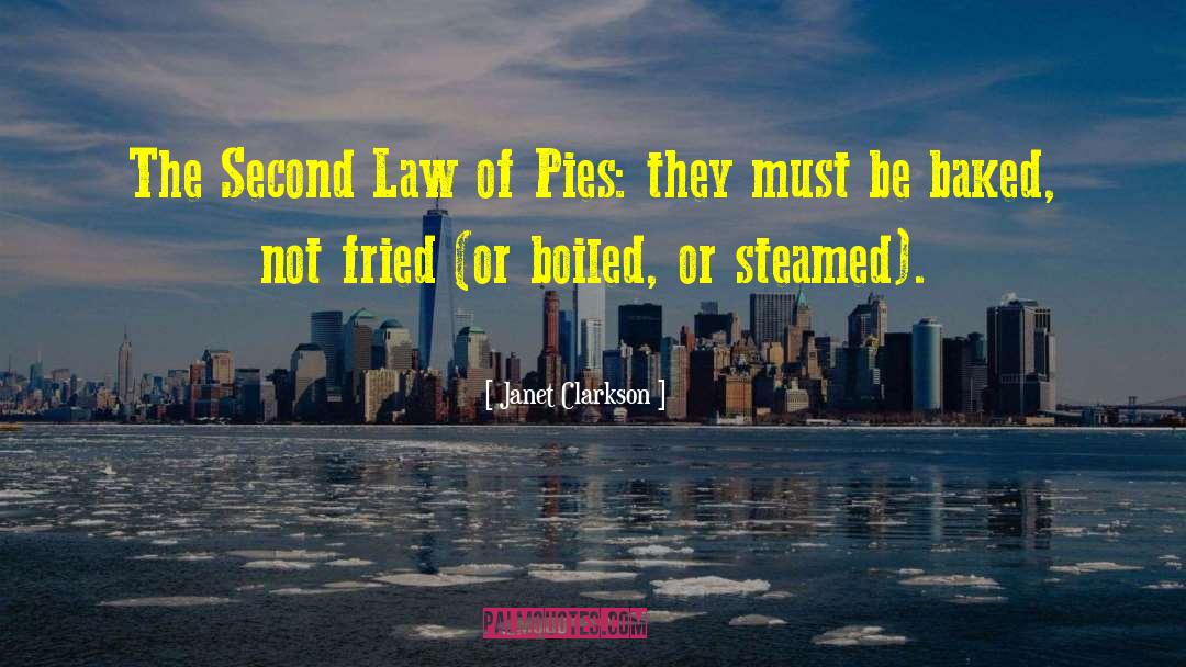 Janet Clarkson Quotes: The Second Law of Pies: