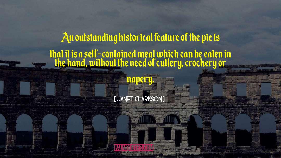 Janet Clarkson Quotes: An outstanding historical feature of